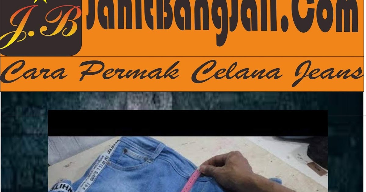 Cara Permak Celana Jeans di Kota Surabaya. Permak Baju Surabaya WA