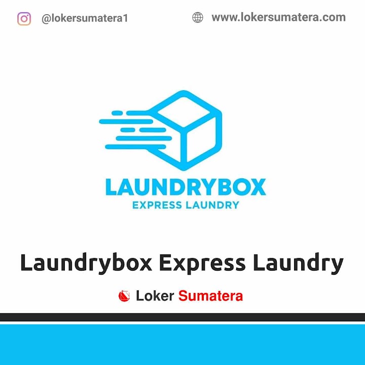 Loker Pekanbaru | Lowongan Kerja Pekanbaru, Laundrybox sebagai Administrasi Loker Pekanbaru | Lowongan Kerja Pekanbaru, Laundrybox sebagai Administrasi