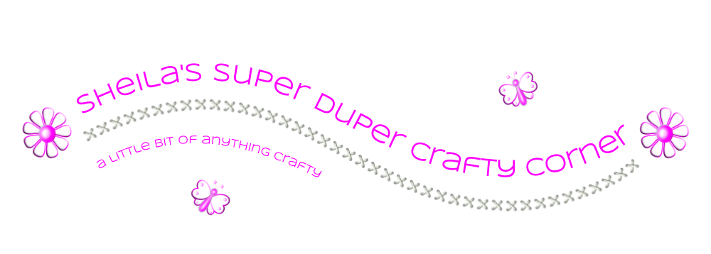 Sheila's Super Duper Crafty Corner