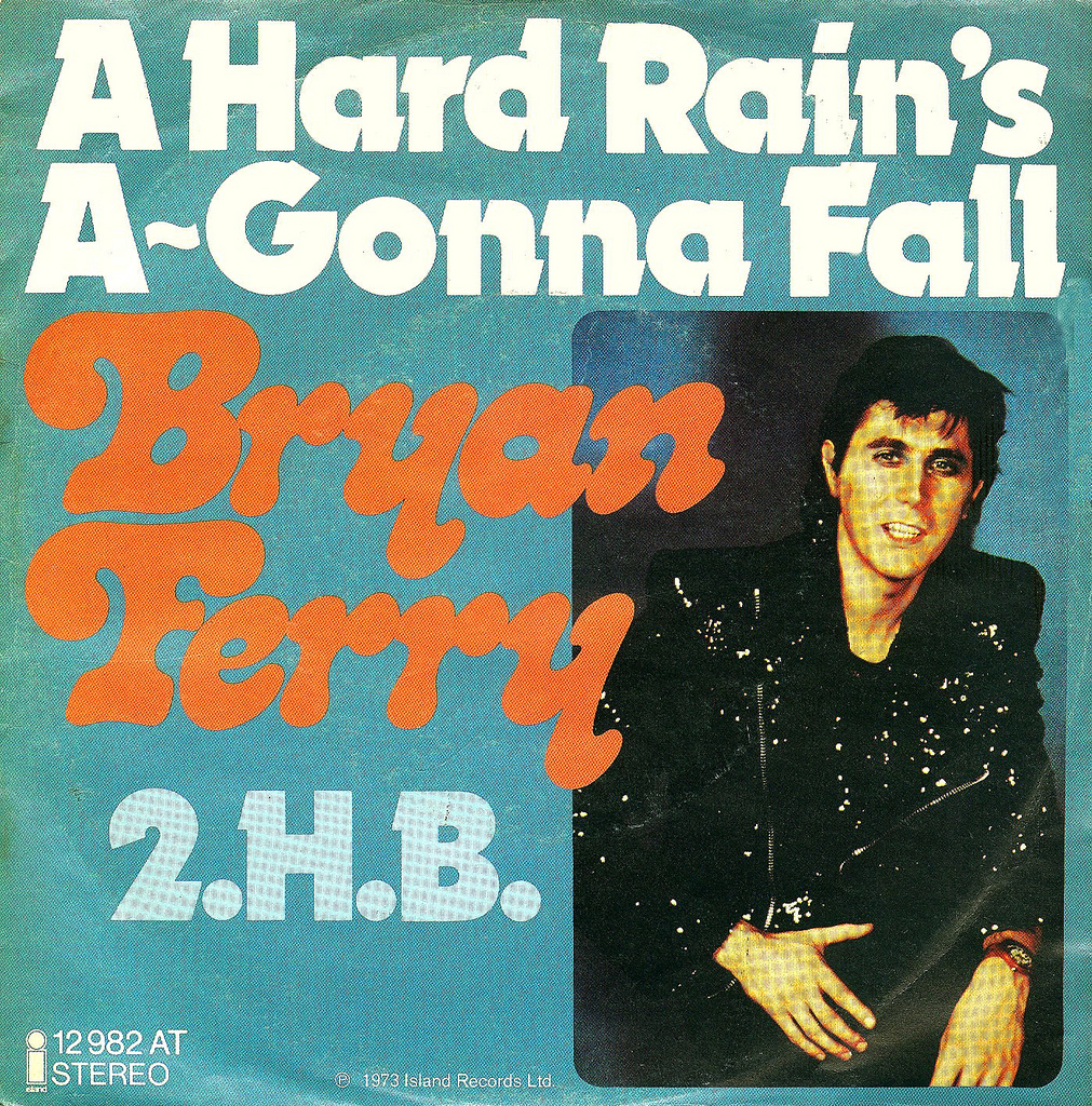 Píldoras de música A Hard Rain's Gonna Fall, Bryan Ferry, 1973 Píldoras de música A Hard Rain's Gonna Fall, Bryan Ferry, 1973