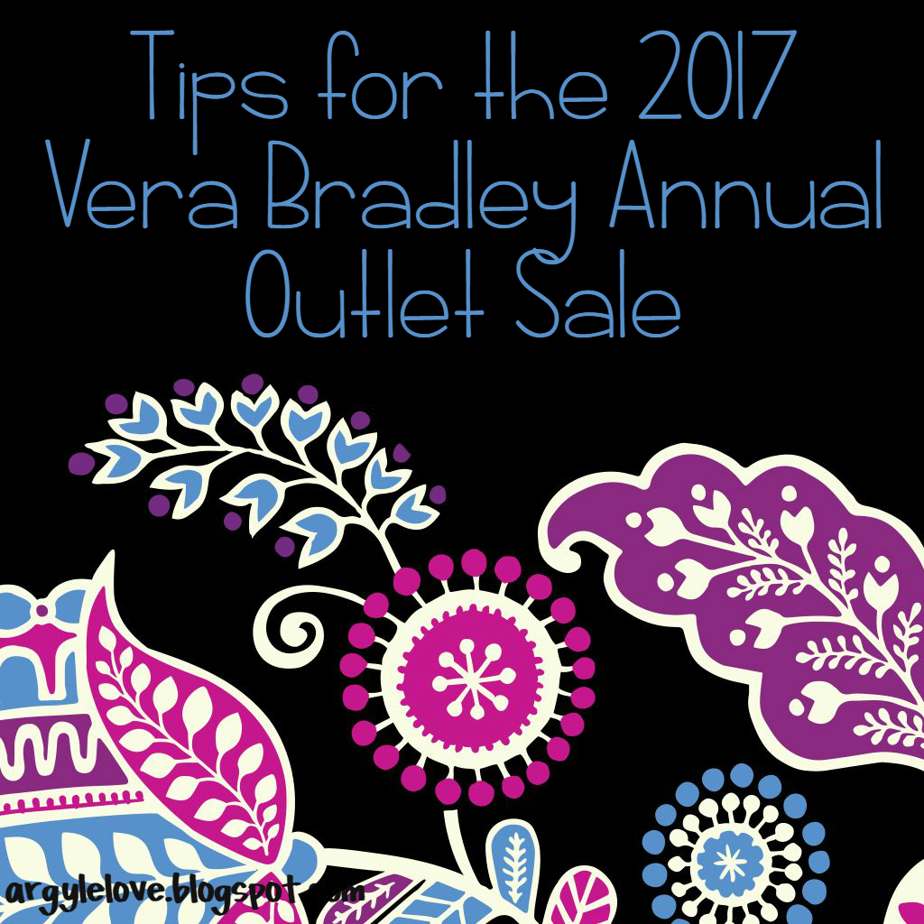 Argyle Love Tips for the 2017 Vera Bradley Annual Outlet Sale