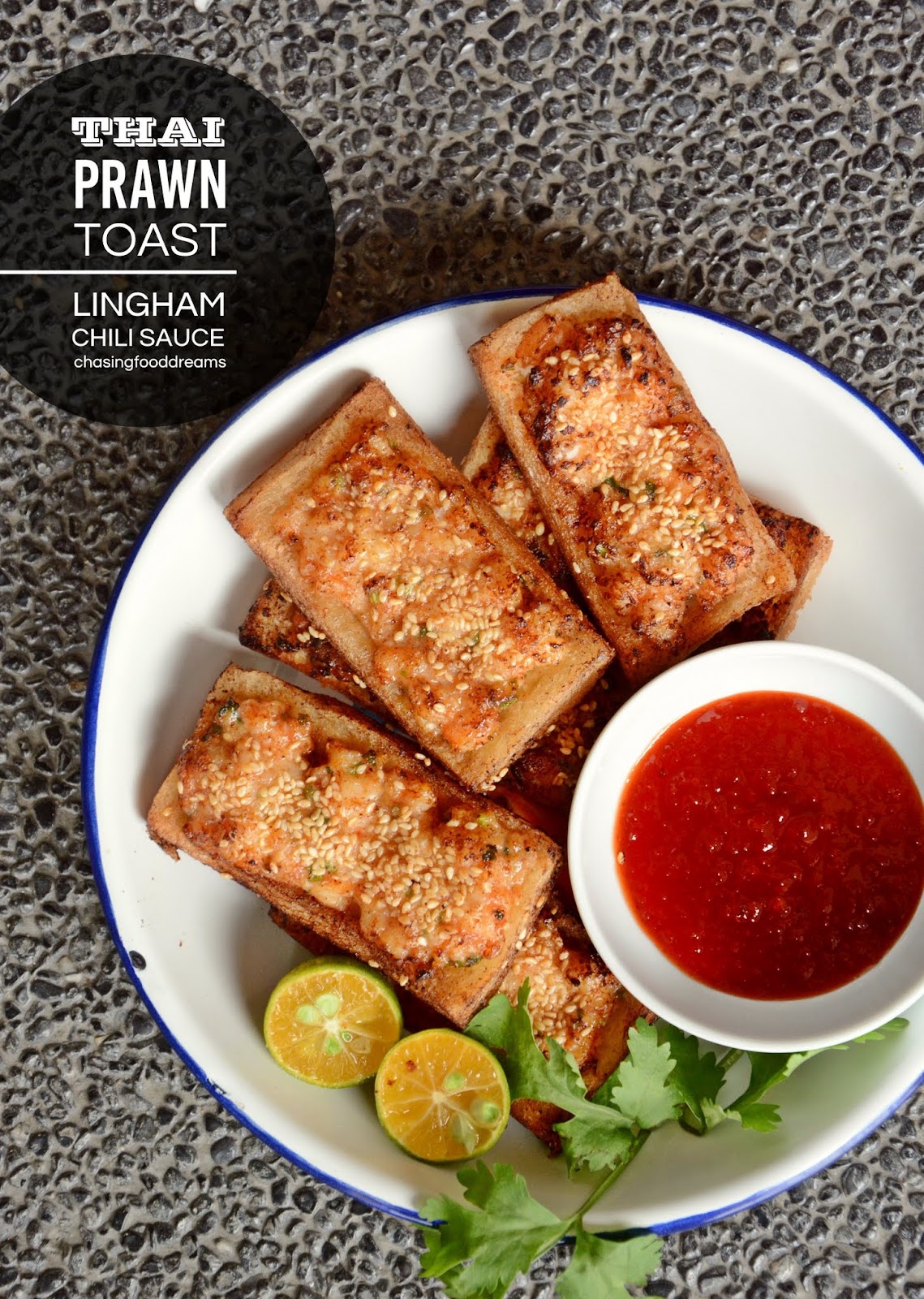 CHASING FOOD DREAMS: Recipe: Thai Prawn Toast with LINGHAM Chili Sauce