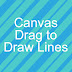 Drag to draw lines on Canvas