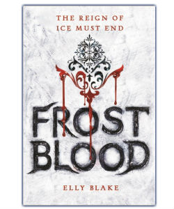 Frostblood by Elly Blake Frostblood by Elly Blake