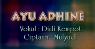 Lirik Lagu Ayu Adhine - Didi Kempot