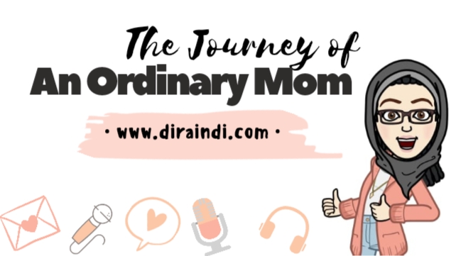 Dira Indi |  The Journey of An Ordinary Mom♥