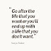 Luxury Go for What You Want In Life Quotes
