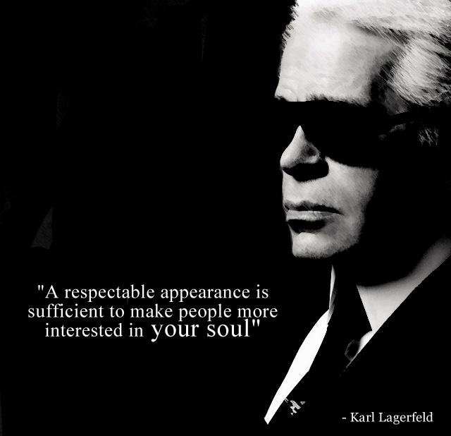 Fashionable Shenanigans: Quote from Karl Lagerfeld