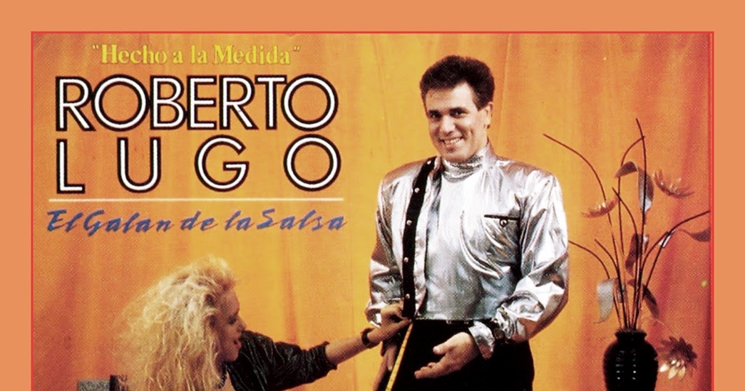 LA CRIPTA SALSERA ROBERTO LUGO HECHO A LA MEDIDA 1989