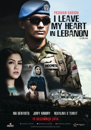 Download Film PASUKAN GARUDA: I LEAVE MY HEART IN LEBANON (2016) 720P