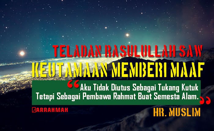 Jangan Lupakan Teladan Nabi Muhammad SAW, Inilah Keutamaan Memberi Maaf