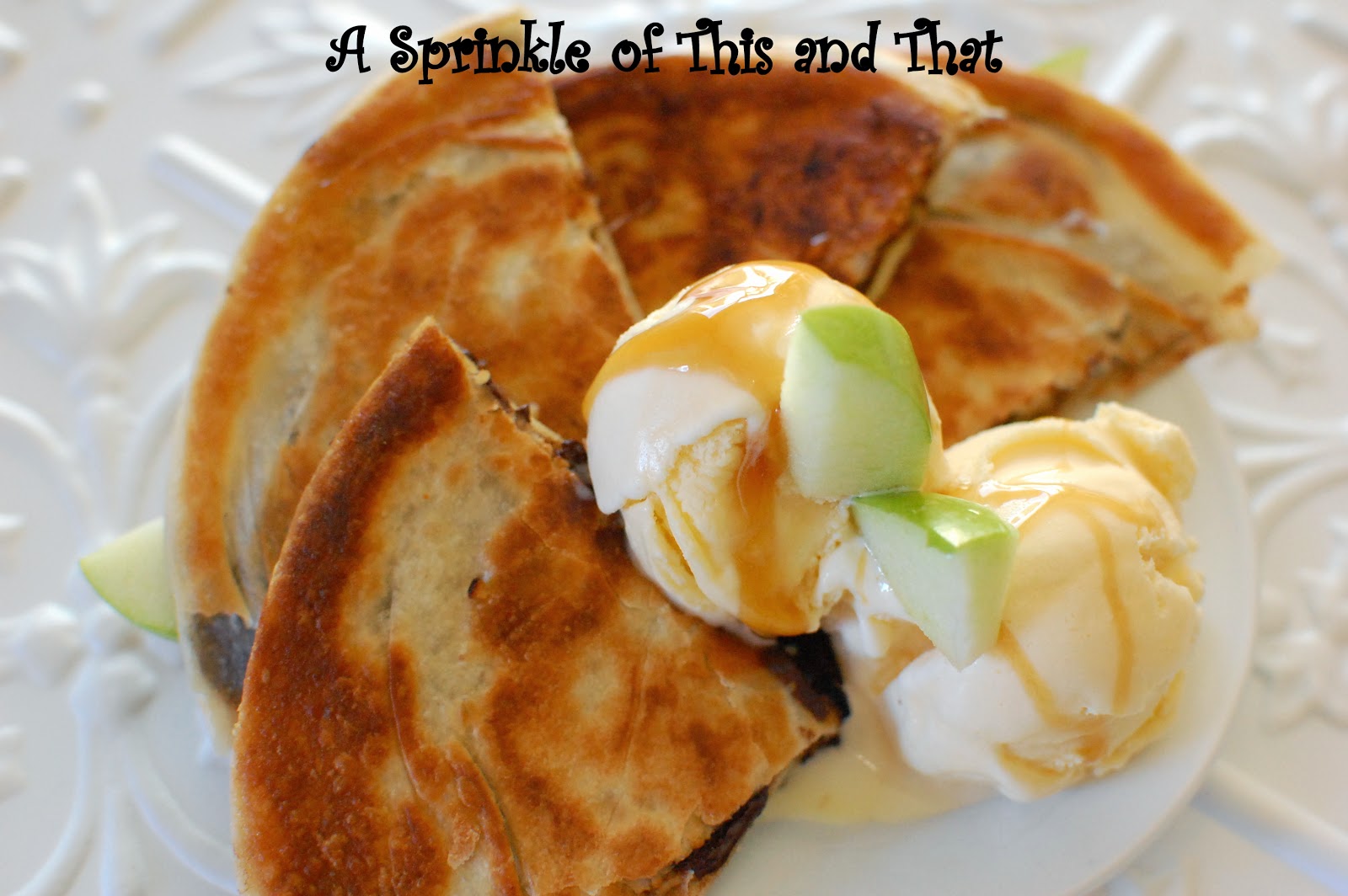 A Sprinkle of This and That Apple Chocolate and Peanut Butter Quesadillas