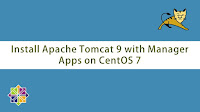 Install Apache Tomcat 9 with Manager Apps on CentOS 7
