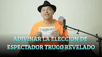 ADIVINAR LA ELECCIÓN DE ESPECTADOR MILAGROSAMENTE. TRUCO REVELADO 