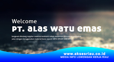 PT Alas Watu Emas Pekanbaru