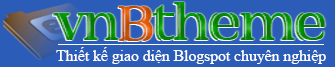 Thiết kế Blogspot, thiết kế giao diện blogspot, thiết kế web bán hàng, thiết kế blogspot bán hàng, thiết kế web/blog chuẩn seo Thiết kế Blogspot, thiết kế giao diện blogspot, thiết kế web bán hàng, thiết kế blogspot bán hàng, thiết kế web/blog chuẩn seo