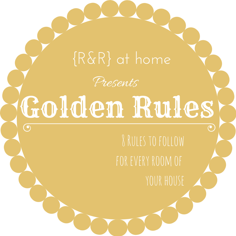 R R Golden Rules R R At Home