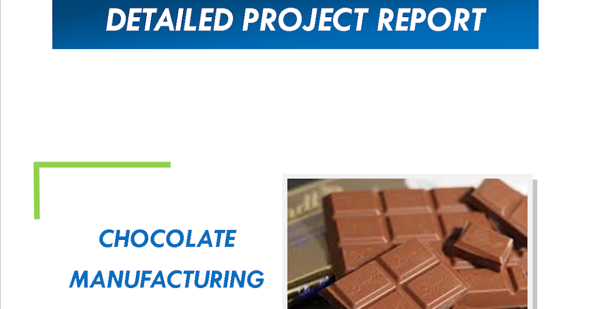 Chocolate Manufacturing Project Report Space Consultancy Services