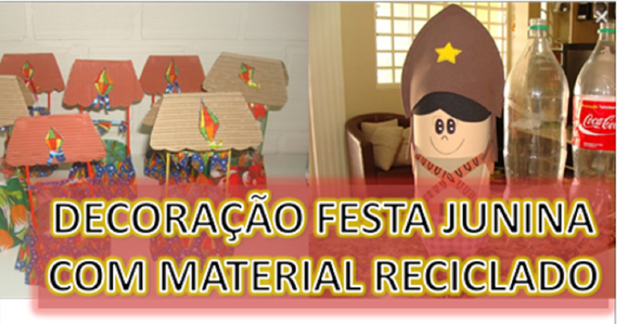 Decoraç u00e3o para Festa Junina feita com material reciclado u2014 SÓ ESCOLA -> Decoração De Festa Junina Com Materiais Reciclados Decoraç u00e3o para Festa Junina feita com material reciclado u2014 SÓ ESCOLA -> Decoração De Festa Junina Com Materiais Reciclados
