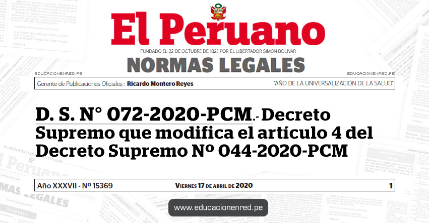 D. S. N° 072-2020-PCM.- Decreto Supremo que modifica el artículo 4 del Decreto Supremo Nº 044-2020-PCM D. S. N° 072-2020-PCM.- Decreto Supremo que modifica el artículo 4 del Decreto Supremo Nº 044-2020-PCM