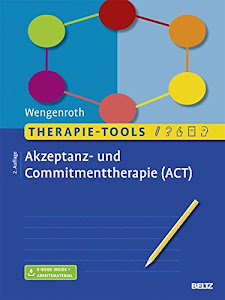 Therapie-Tools Akzeptanz- und Commitmenttherapie: Mit E-Book inside und Arbeitsmaterial (Beltz Therapie-Tools)