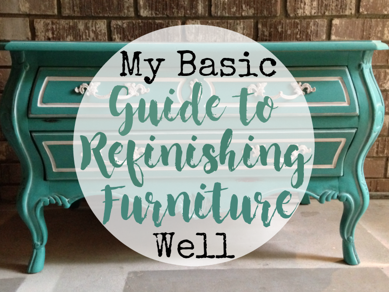 My Basic Guide to Refinishing Furniture • That Sweet Tea Life