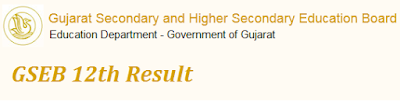 Gujarat Board HSC (12th) Class Results 2016 Date Gujarat Board HSC (12th) Class Results 2016 Date