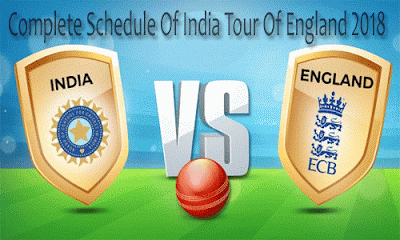 Complete Schedule Of India Tour Of England 2018 