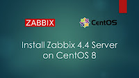 Install Zabbix 4.4 Server on CentOS 8