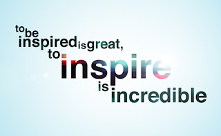 Words against a light blue background, trailing from the upper left to the bottom right, reading 'To be inspired is great, to inspire is incredible.'