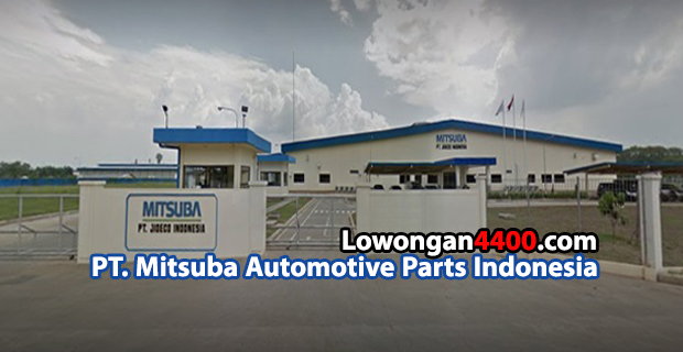 Lowongan Kerja PT. Mitsuba Automotive Parts Indonesia Purwakarta