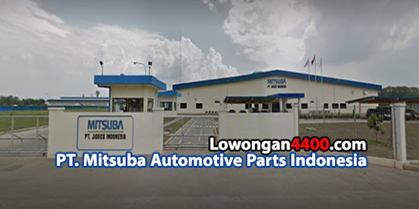 Lowongan Kerja PT. Mitsuba Automotive Parts Indonesia Purwakarta