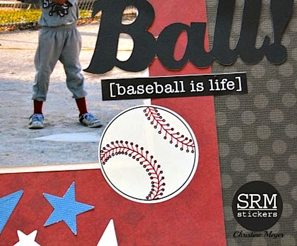 SRM Stickers Blog - Play Ball Layout by Christine Meyer - #layout #sports #baseball #stickers #sports