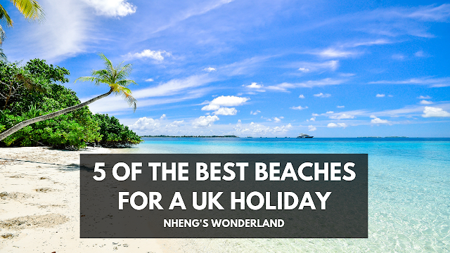 5 of the Best Beaches for a UK Holiday