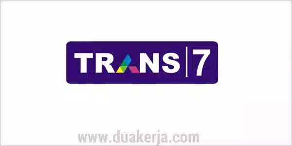 Loker Trans 7 untuk D3 S1 Semua Jurusan Tahun 2019