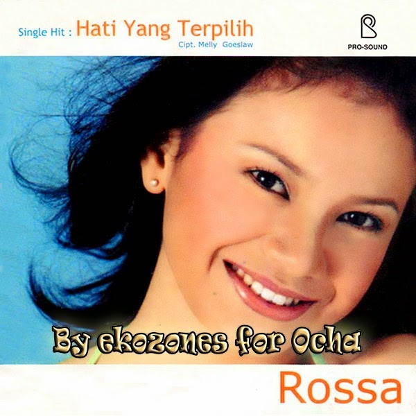 Album: Rossa - Hati Yang Terpilih (2000) ~ Musikindo99