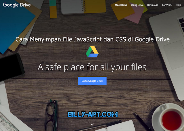 Cara Menyimpan (Hosting) File JavaScript dan CSS di Google Drive Cara Menyimpan (Hosting) File JavaScript dan CSS di Google Drive
