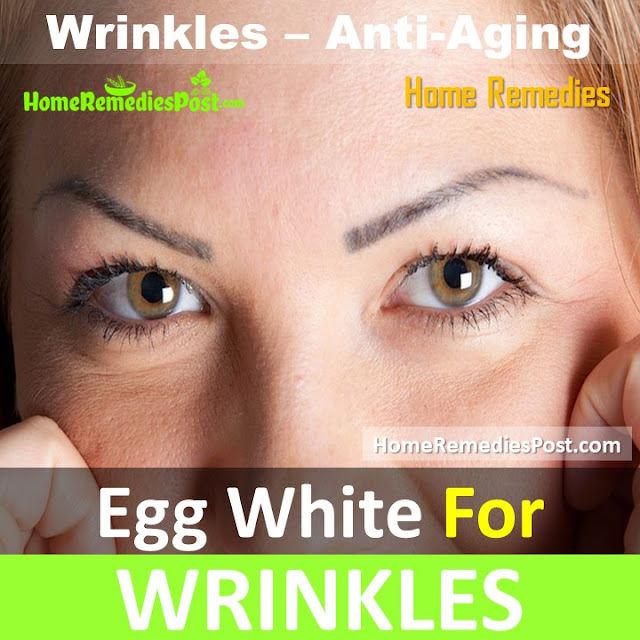 egg white for wrinkles, how to get rid of wrinkles, home remedies for wrinkles, wrinkles face mask, how to use egg white for wrinkles, is egg white good for wrinkles, face wrinkles, neck wrinkles, under eye wrinkles, wrinkles treatment