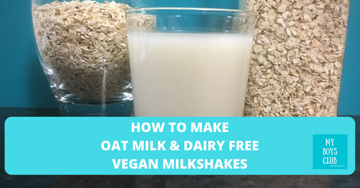 How to Make Oat Milk & Dairy Free Vegan Milkshakes