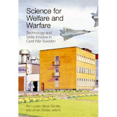 Science for Welfare and Warfare: Technology and State Initiative in Cold War