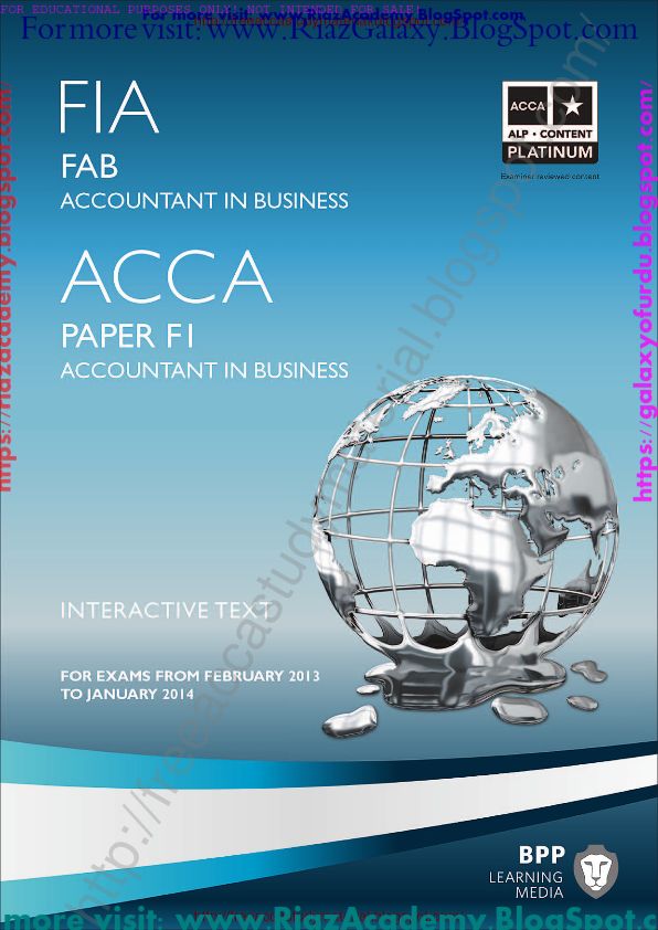 2014-ACCA-F1- ACCOUNTANT IN BUSINESS- INTERACTIVE TEXT by BPP 2014-ACCA-F1- ACCOUNTANT IN BUSINESS- INTERACTIVE TEXT by BPP