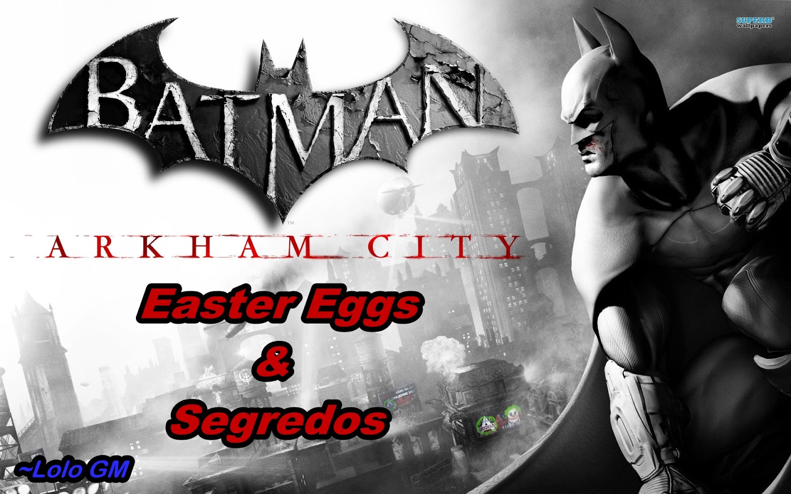 A Place of Games: Easter Eggs e Segredos de Arkham City