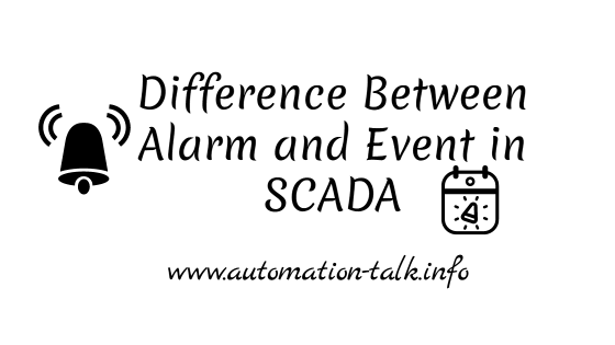 Difference Between Alarm and Event in SCADA