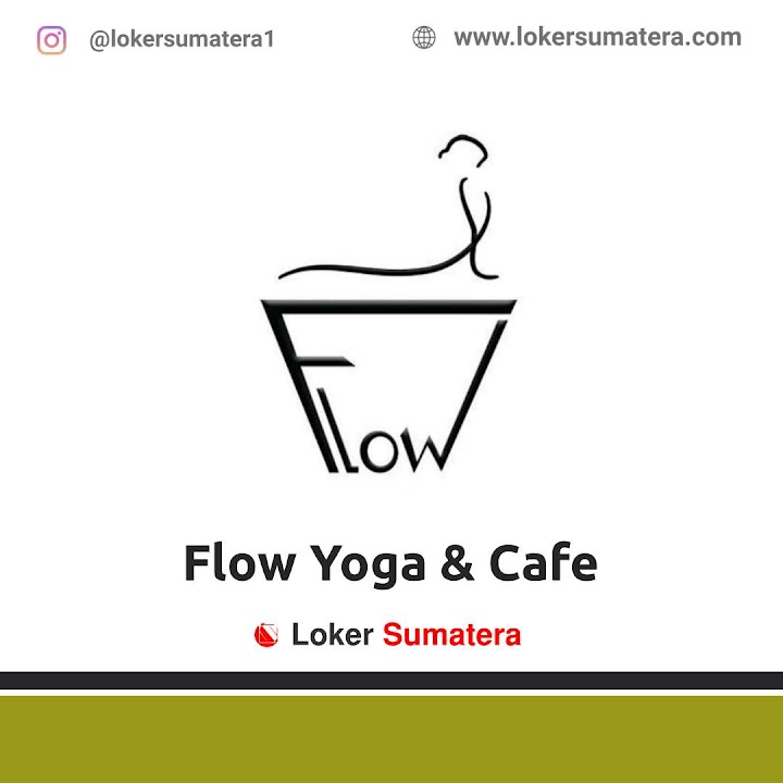 Lowongan Kerja Medan, Flow Yoga & Cafe sebagai Chef, Kasir/ Waitress Lowongan Kerja Medan, Flow Yoga & Cafe sebagai Chef, Kasir/ Waitress