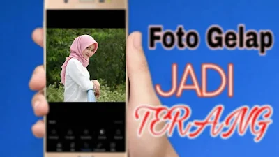 Mencerahkan Foto yang Gelap Menggunakan Android