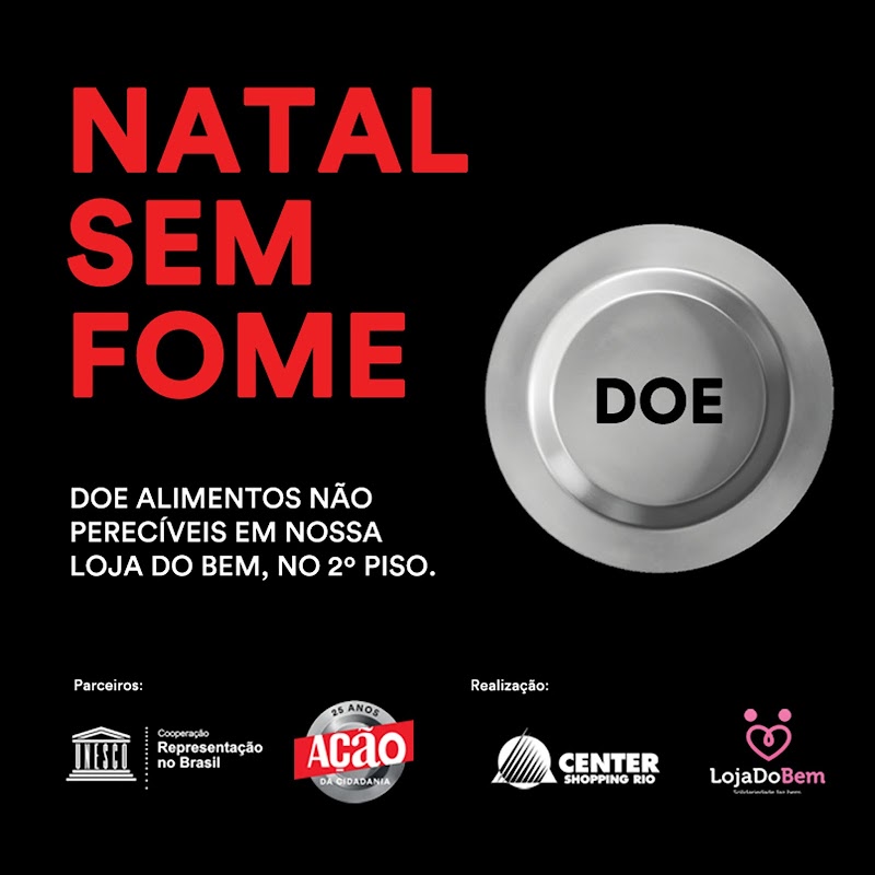 Loja do Bem do Center Shopping Rio participa da ‘Campanha Natal Sem Fome’ Loja do Bem do Center Shopping Rio participa da ‘Campanha Natal Sem Fome’