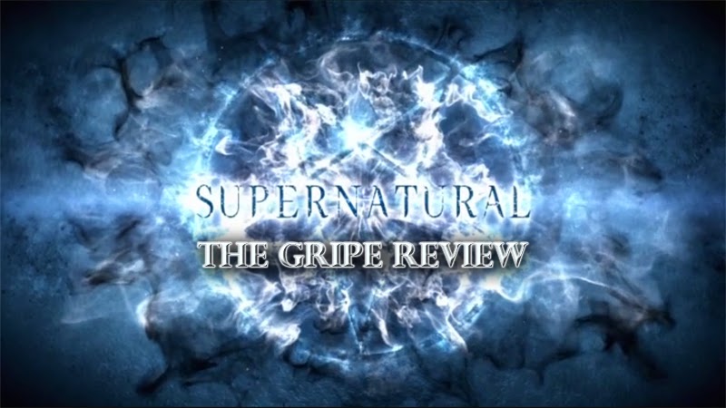 Supernatural – Episode 10.01 – The Gripe Review