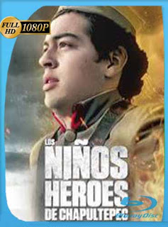 Los Niños Héroes de Chapultepec (2017) HD [1080p] Latino [GoogleDrive]