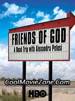 Friends of God: A Road Trip with Alexandra Pelosi (2007)