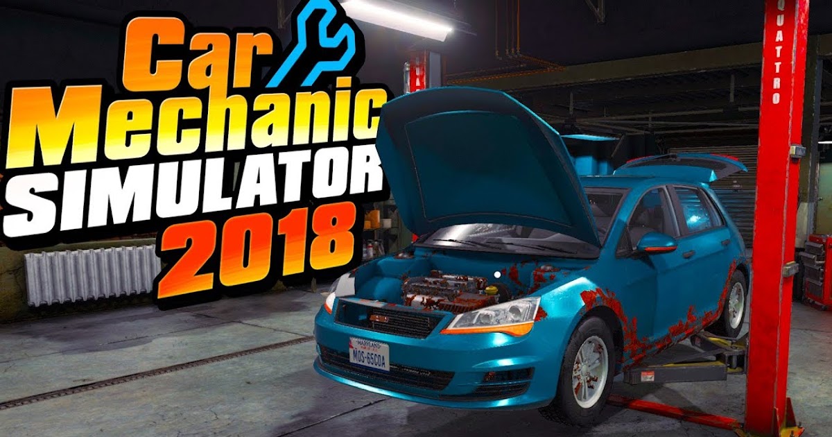 CAR MECHANIC SIMULATOR 2018
